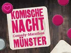 30. KOMISCHE NACHT MÜNSTER Aufführung Enchilada Münster 2027