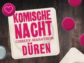 3. KOMISCHE NACHT DÜREN Aufführung Nonna di Mia Düren 2027