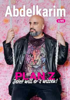 ABDELKARIM - Plan Z - jetzt will er´s wissen! Aufführung Rheinhausenhalle Duisburg 2026