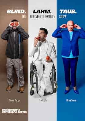 Timur Turga, Tan Caglar und Okan Seese - Blind, Lahm, Taub – die behinderte Comedyshow Aufführung RuhrHOCHdeutsch Spiegelzelt Dortmund 2027