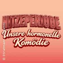 Hitzeperiode - die hormonelle Komödie gösteri Stratmanns Theater im Europahaus Essen 2026