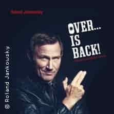Roland Jankowsky - Over... is back! Aufführung GLORIA Köln 2027