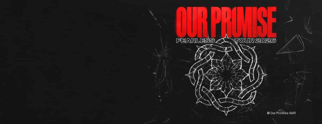 Our Promise - Fearless Tour 2026 - Supports: Flash Forward & Alleviate Konzert Essigfabrik Köln 2026