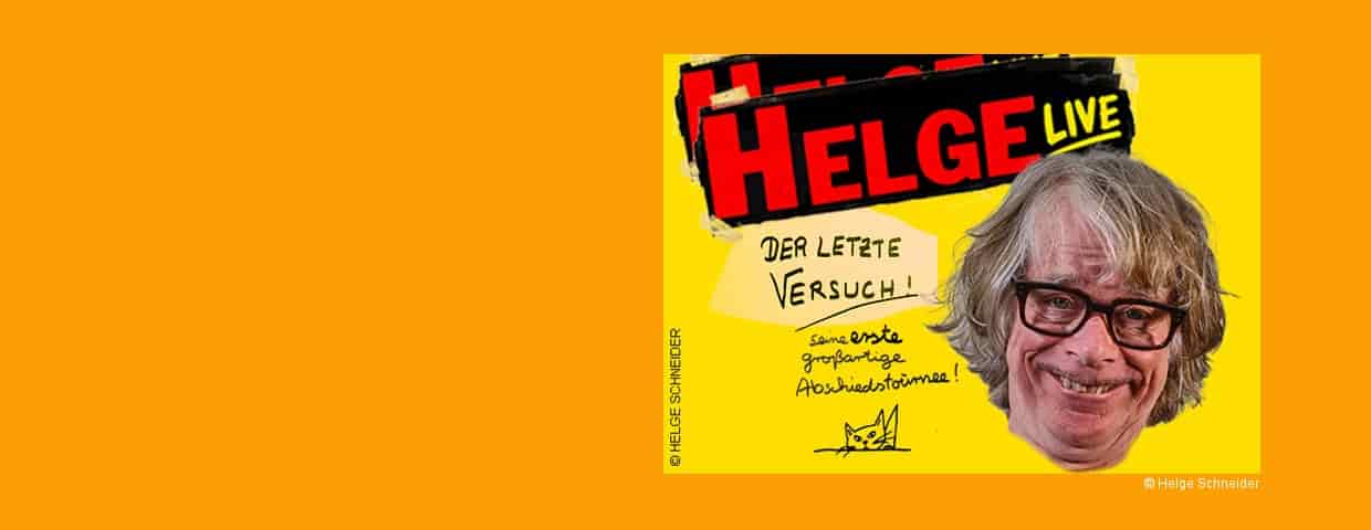 Helge Schneider - Der letzte Versuch! - Helges erste großartige Abschiedstournee Aufführung Tanzbrunnen Köln 2027