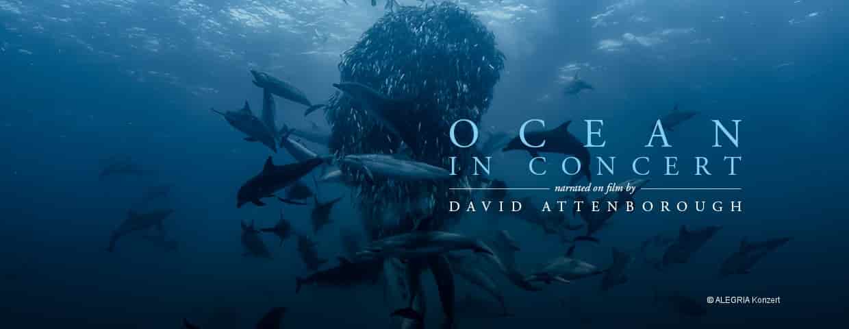 OCEAN in CONCERT - Narrated on Film by David Attenborough Konzert Kölner Philharmonie 2027