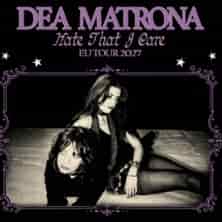Dea Matrona - Hate That I Care EU Tour 2027 Konzert Gebäude 9 Köln 2027