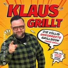 Klaus grillt - Die völlig unkorrekte Grillshow (ohne Grill)! gösteri SARTORY THEATER Köln 2026