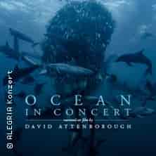 OCEAN in CONCERT - Narrated on Film by David Attenborough concert Kölner Philharmonie 2027