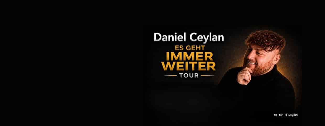 Daniel Ceylan - Es geht immer weiter Konzert Rouge Showpalast Bochum 2027
