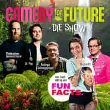 Comedy for Future - Die Show Aufführung Stadthalle Köln-Mülheim 2026