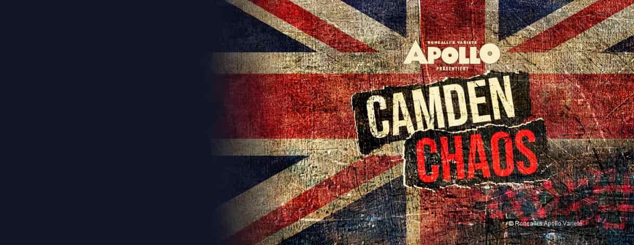 Camden Chaos Aufführung Roncalli's Apollo Varieté Düsseldorf 2027