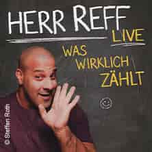 Herr Reff - Was wirklich zählt Aufführung GLORIA Köln 2026