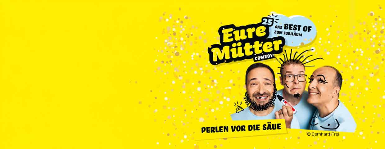 Eure Mütter - Perlen vor die Säue - Das Best Of zum Jubiläum Aufführung Bürgerhaus Kinderhaus Münster 2026