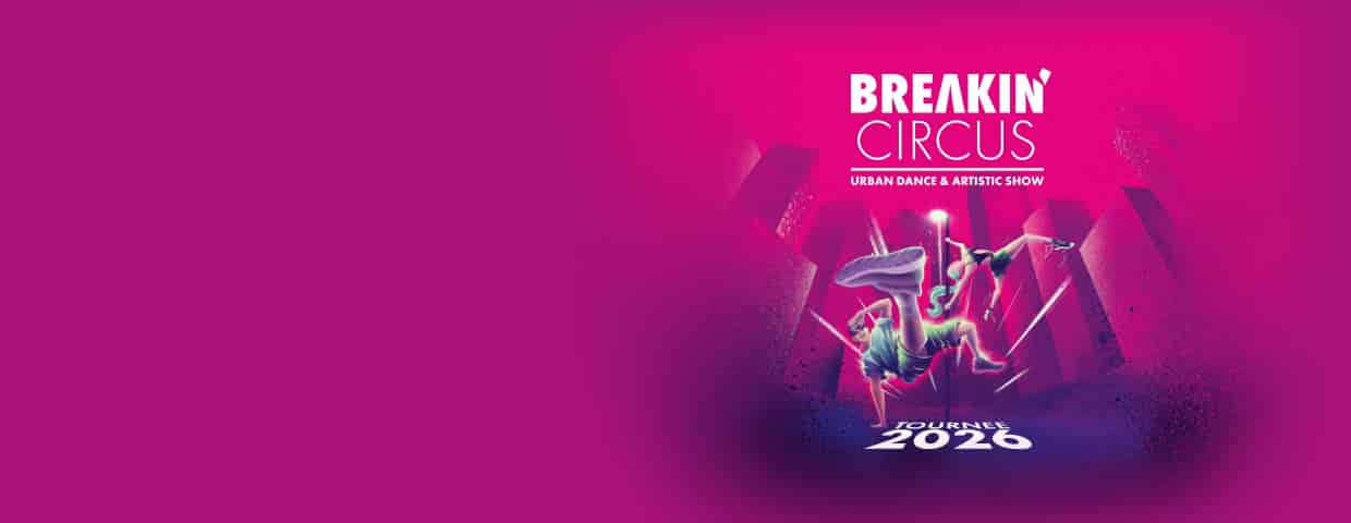Breakin' Circus - Urban Dance & Artistic Show performance STADTHALLE BIELEFELD 2026