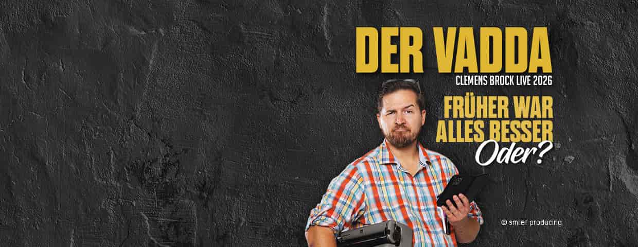 Clemens Brock - Der Vadda - Früher war alles besser, oder? Aufführung Scala Club Leverkusen 2026