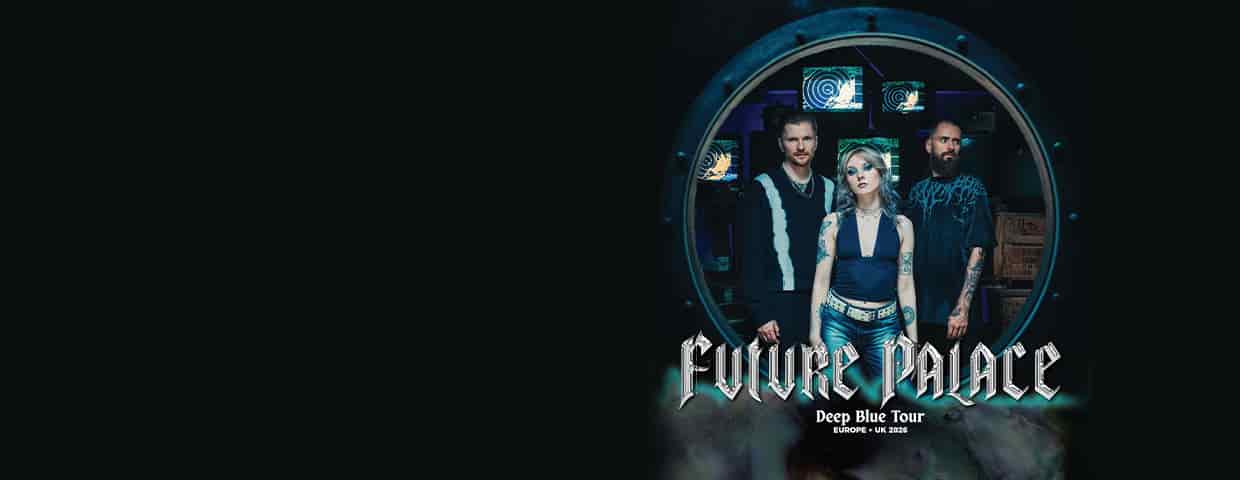 Future Palace - Deep Blue Tour 2026 Konzert E-Werk Köln 2026