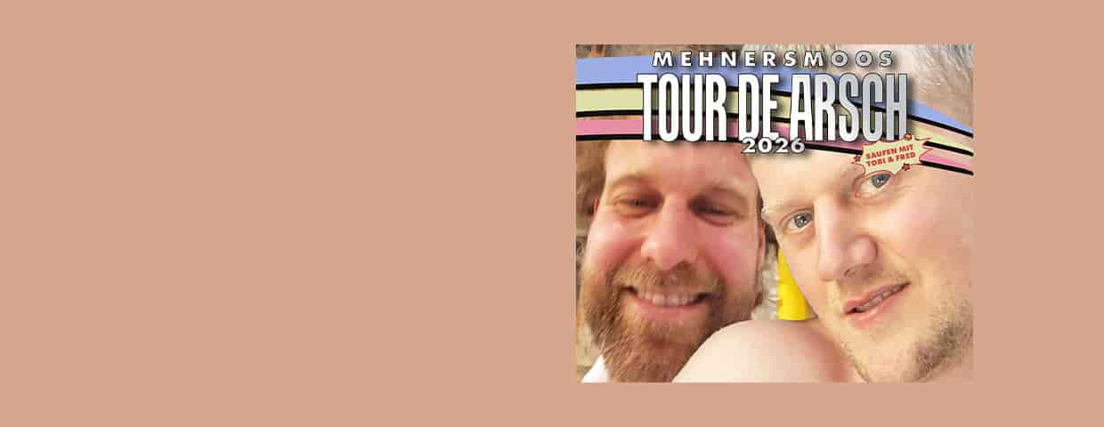 Mehnersmoos - Tour De Arsch konser Palladium Köln 2026