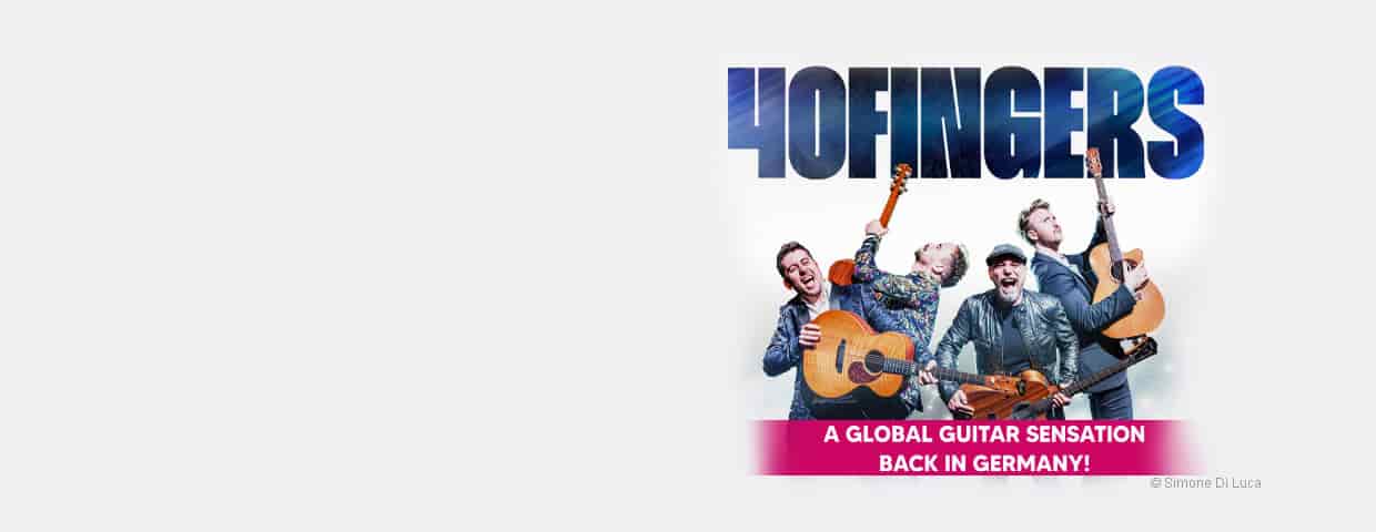 40 FINGERS - A global guitar sensation - Back in Germany 2027 konser Musical Dome Köln 2027