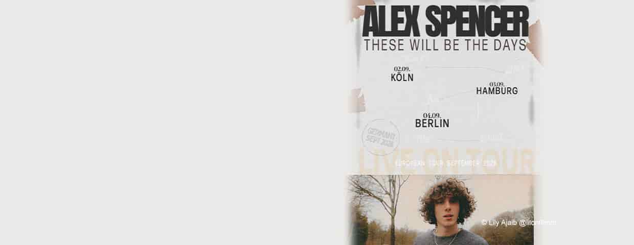 Alex Spencer - These will be the Days European Tour 2026 Konzert Helios 37 Köln 2026