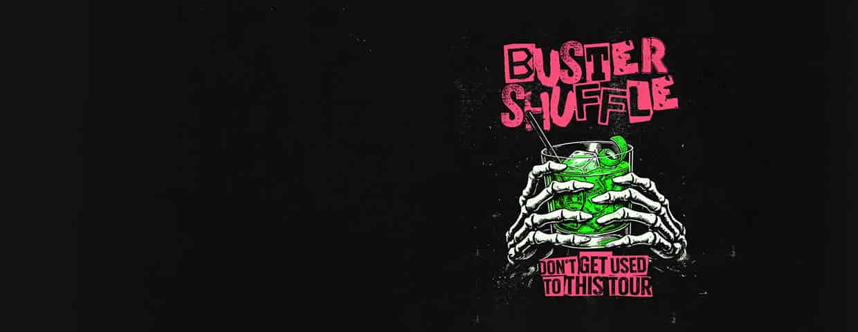 Buster Shuffle - don't get used to this tour 2027 Konzert Gebäude 9 Köln 2027