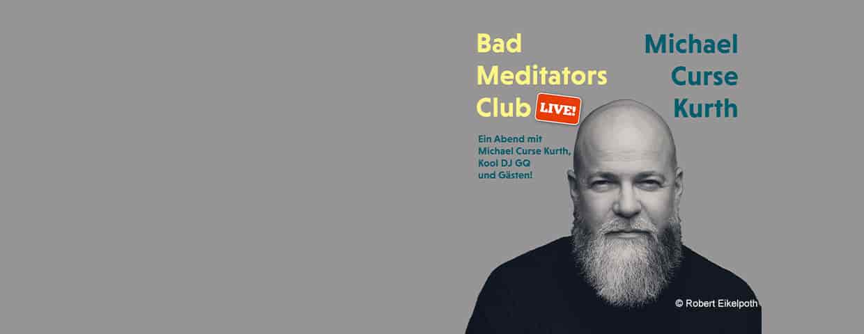 Michael Curse Kurth - Bad Meditators Club - Live performance Kulturkirche Köln 2027