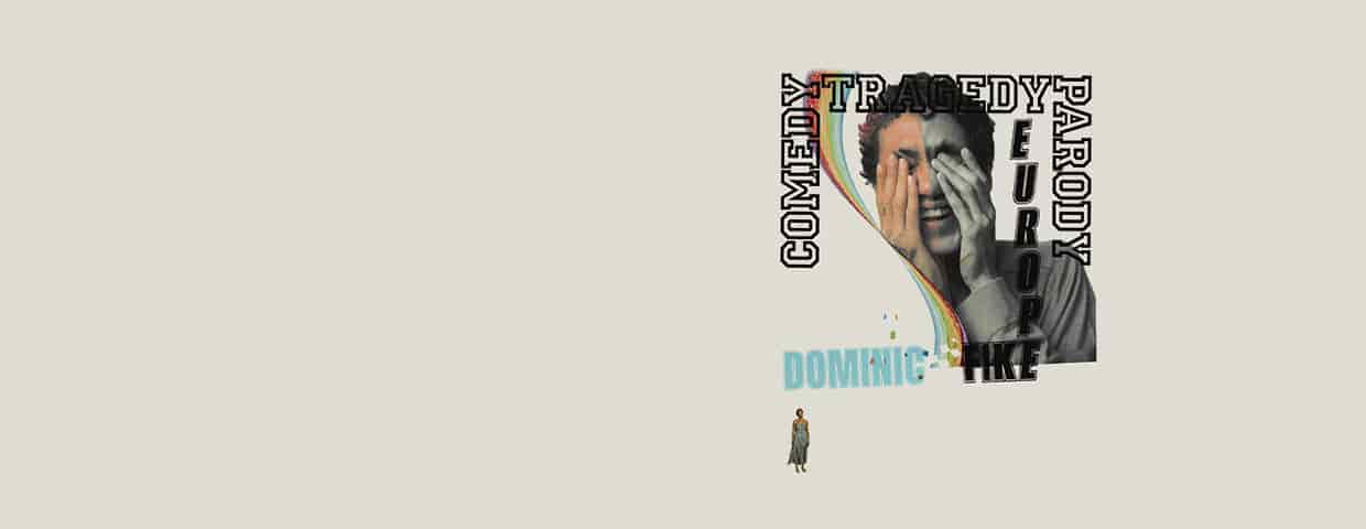 Comedy Tragedy Parody - Dominic Fike in Europe