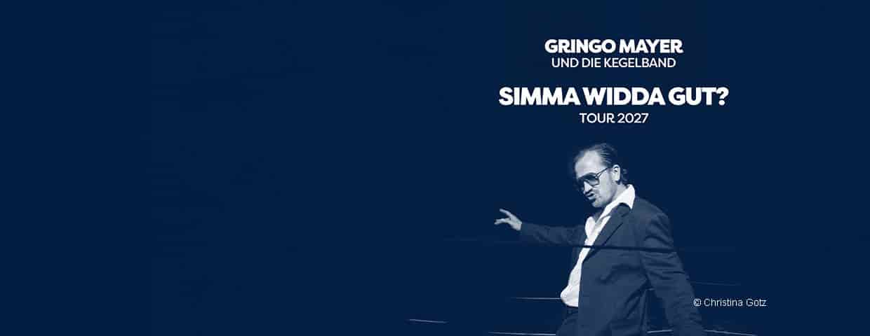 GRINGO MAYER und die Kegelband - SIMMA WIDDA GUT? TOUR 27 konser Luxor Köln 2027
