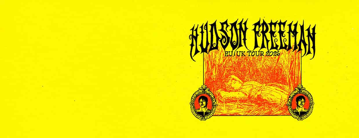 Hudson Freeman - EU/UK Tour 2026 concert YUCA Köln 2026