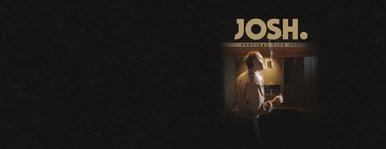 JOSH. - Vertikal-Tour 2027 concert GLORIA Köln 2027