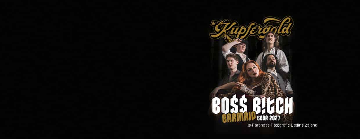 Kupfergold - Boss Bitch Barmaid Tour konser Forum Bielefeld 2027