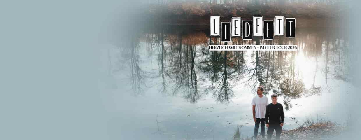 Liedfett - Herzlich Willkommen - Im Club Tour 2026 concert Druckluft Oberhausen 2026