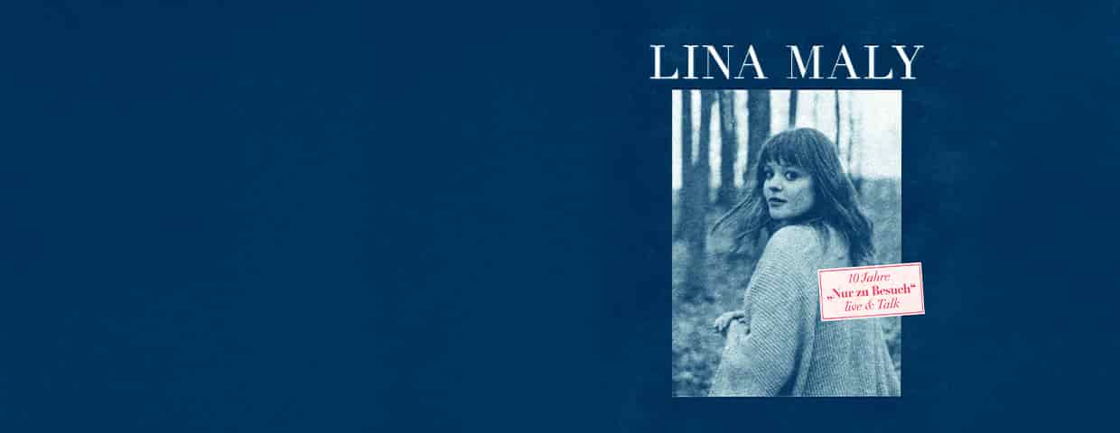 Lina Maly - 10 Jahre Nur zu Besuch Konzert Kulturkirche Köln 2026