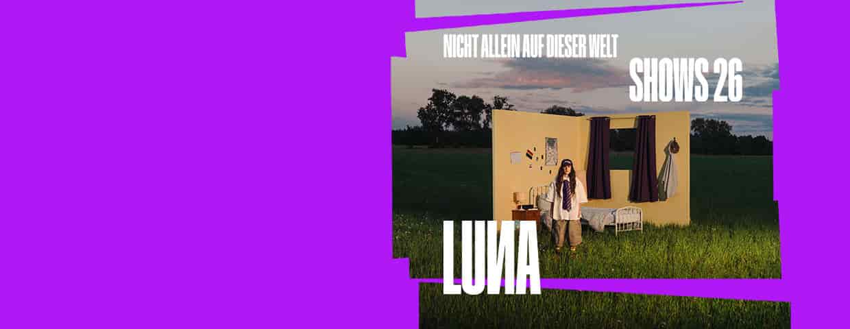 LUNA - Nicht allein auf dieser Welt - Shows 2026 konser Club Bahnhof Ehrenfeld Köln 2026