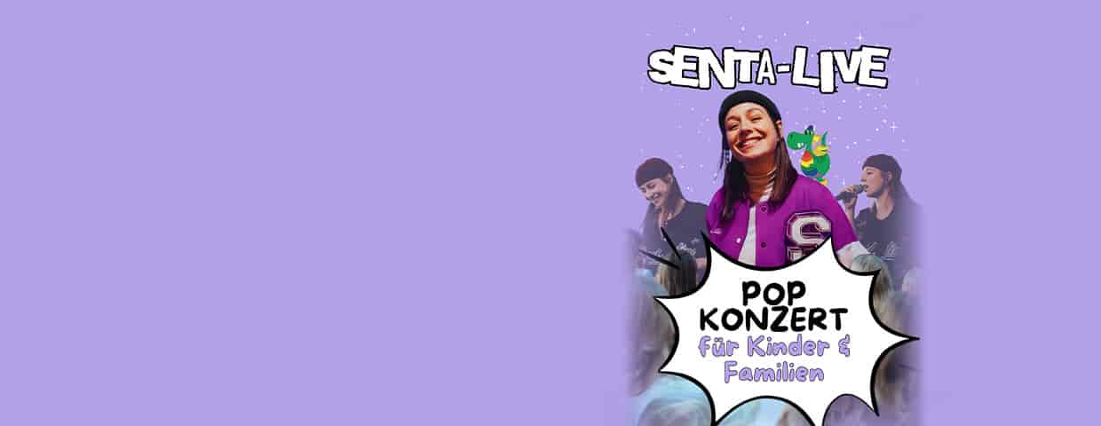 SENTA - Das Mitmach-Popkonzert für die ganze Familie Aufführung Luxor Köln 2026