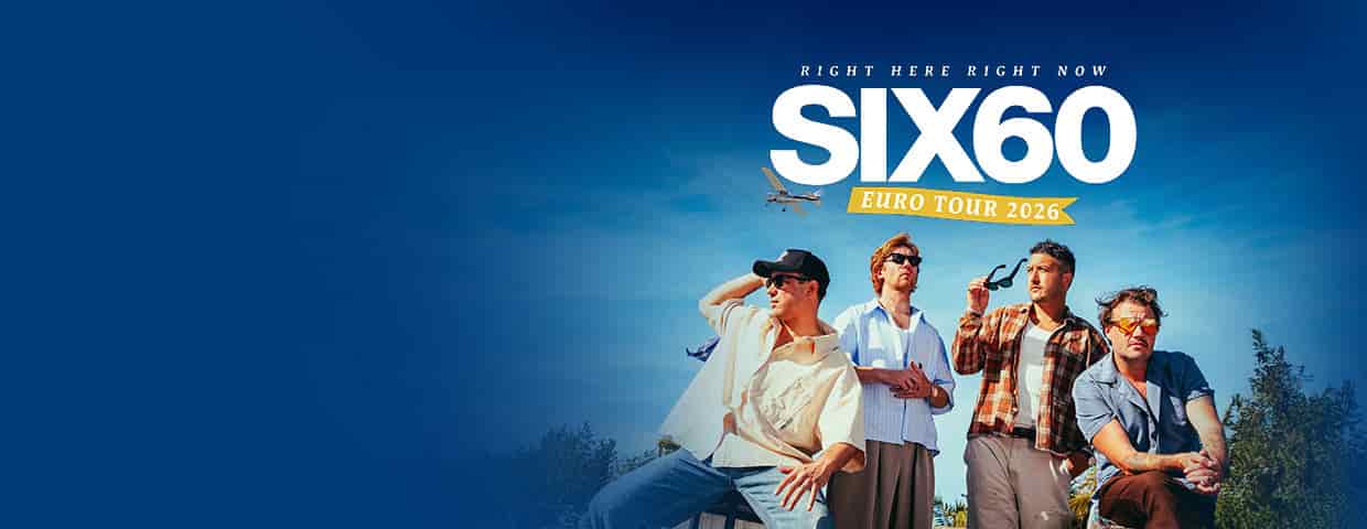 Six60 concert Luxor Köln 2026