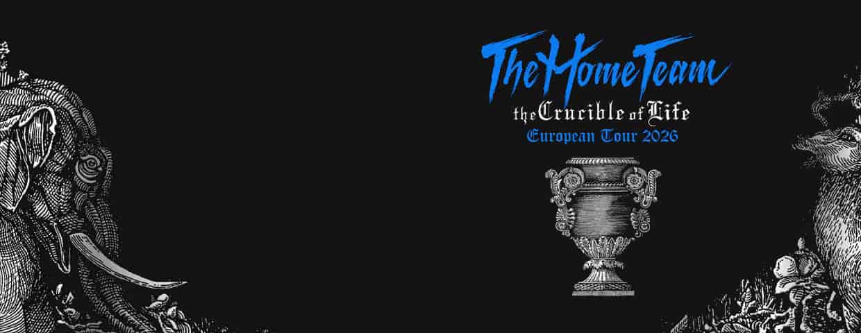 The Home Team - The Crucible of Life European Tour 2026 Konzert Carlswerk Victoria Köln 2026