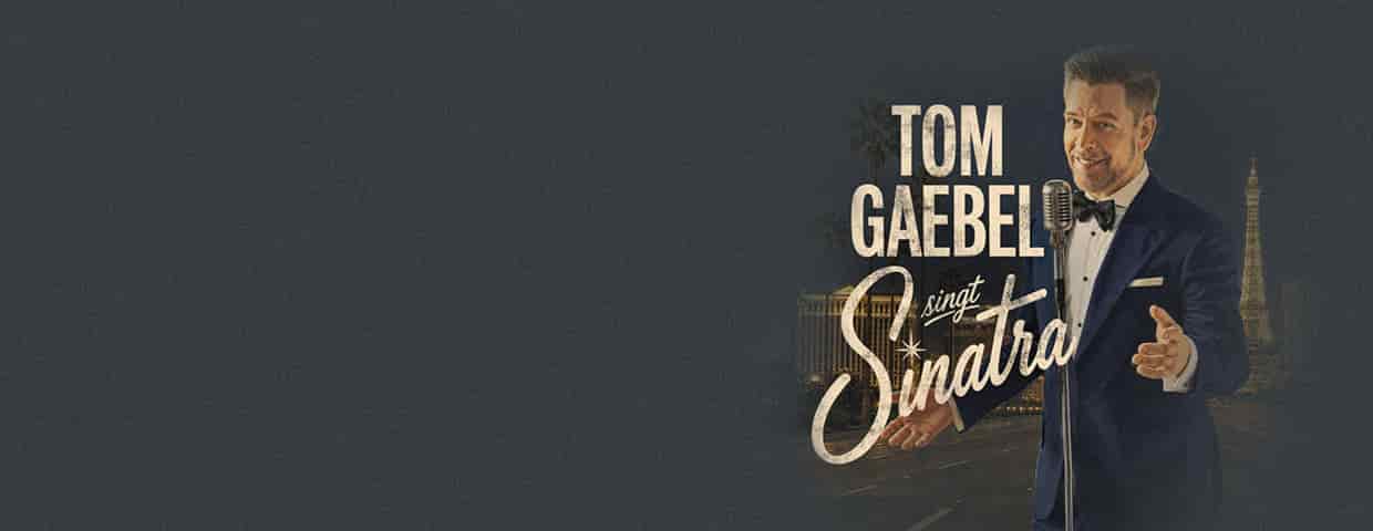 Tom Gaebel singt Sinatra - Tour 2027 konser Lichtburg Essen 2027