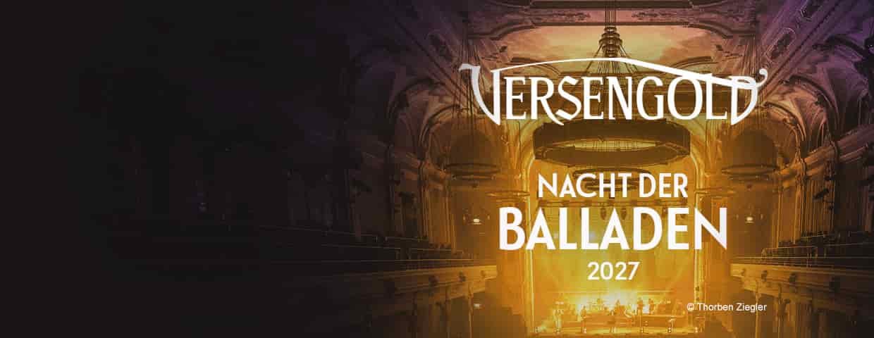 Versengold - Nacht der Balladen 2027 Konzert Historische Stadthalle Wuppertal 2027