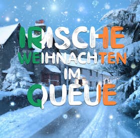 Irische Weihnachten - Folk Christmas im Cabaret Queue [Zusatzshow] Aufführung Cabaret Queue Dortmund 2026