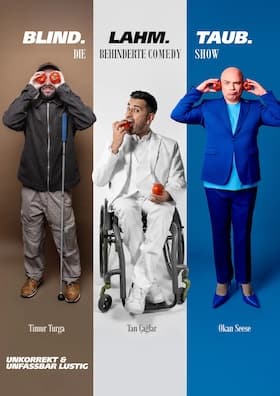 Timur Turga, Tan Caglar und Okan Seese - Blind, Lahm, Taub – die behinderte Comedyshow Aufführung RuhrHOCHdeutsch Spiegelzelt Dortmund 2027