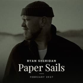 Ryan Sheridan - The Paper Sails Tour concert Harmonie Bonn 2027