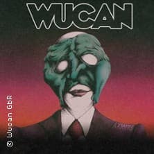 Wucan - "Axions"-Tour 2026