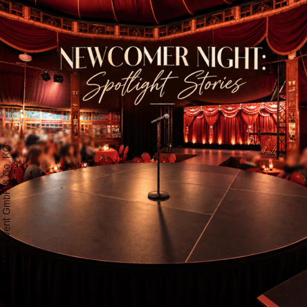 Newcomer Night im Spiegelzelt - Spotlight Stories