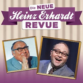 DIE NEUE HEINZ ERHARDT REVUE - Patrick L. Schmitz & Ensemble Aufführung Historische Stadthalle Wuppertal 2027