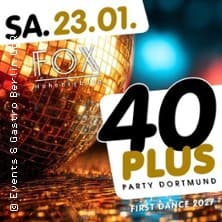 40plus Party Dortmund - First Dance 2027 Konzert FOX Dortmund 2027