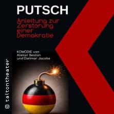 PUTSCH – Anleitung zur Zerstörung Aufführung TalTonTheater Wuppertal 2027