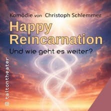 Happy Reincarnation Aufführung Talton Theater Wuppertal 2027