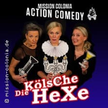 Die KöLscHE HeXE - Katharinas späte Rache by Mission Colonia performance Bürgerhaus Stollwerck Köln 2026