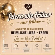 feiern wie früher Konzert Heimliche Liebe Essen 2026