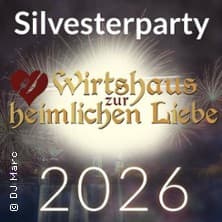 Silvesterparty - Heimliche Liebe event Heimliche Liebe Essen 2026